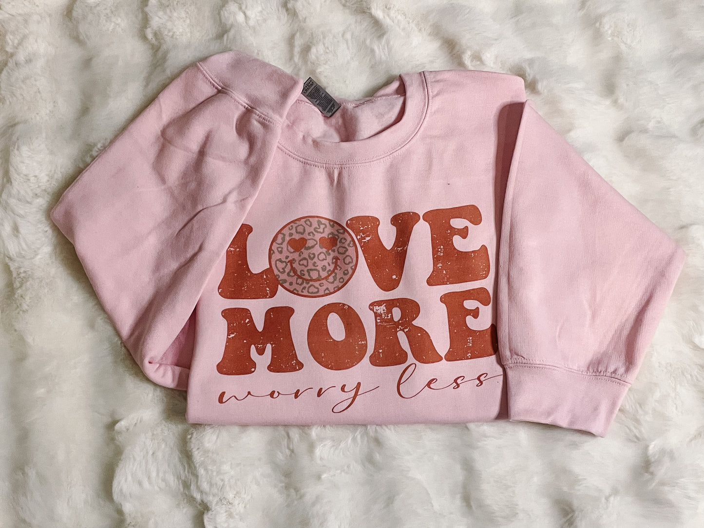 Love More Sweatshirt